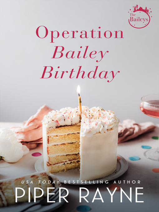 Title details for Operation Bailey Birthday by Piper Rayne - Available